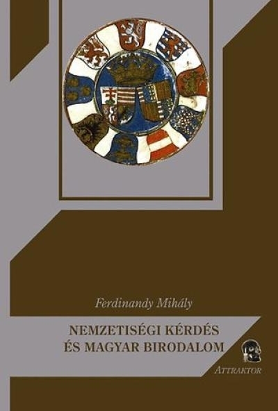 Nemzetiségi kérdés és magyar birodalom