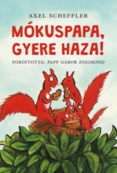 Mókuspapa, gyere haza!
