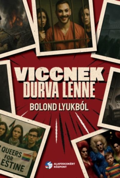 Viccnek durva lenne