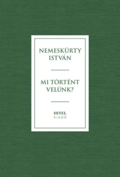 Mi történt velünk?