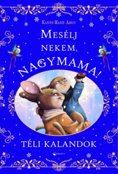 Mesélj nekem, nagymama! - Téli kalandok