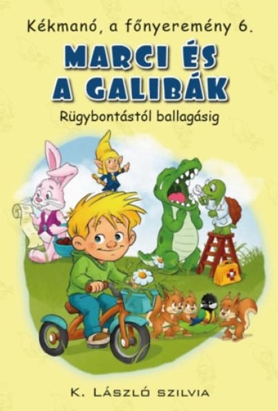 Kékmanó, a főnyeremény 6. - Marci és a galibák
