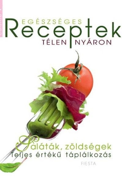 Egészséges receptek télen-nyáron