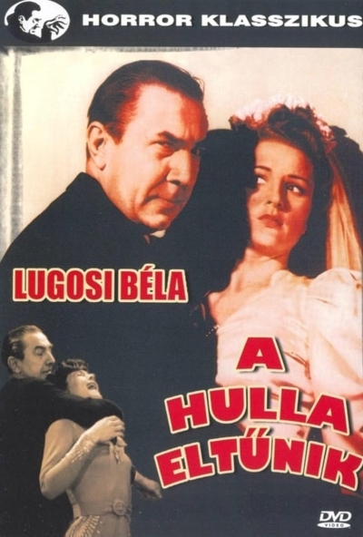 A hulla eltűnik (DVD) *Horror klasszikus *  *Lugosi Béla filmje - Antikvár - Kiváló állapotú*