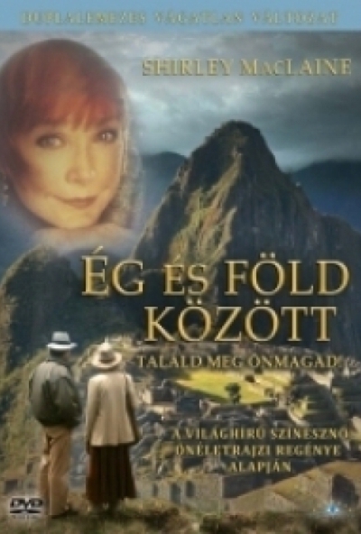 Ég és föld között: Találd meg önmagad! (2 DVD) *Shirley MacLaine - Antikvár - Kiváló állapotú* 