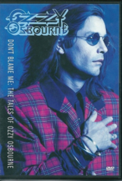 Ozzy Osbourne – Don't Blame Me: The Tales Of Ozzy Osbourne (DVD) *Antikvár - Kiváló állapotú*