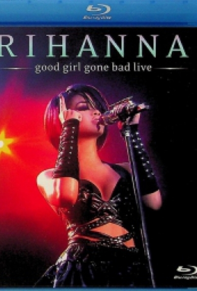 Rihanna - Good Girl Gone Bad Live (Blu-ray) *Antikvár - Kiváló állapotú*