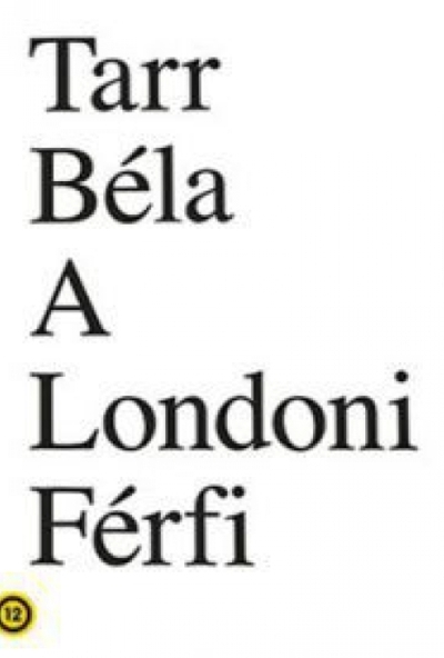Tarr Béla - Londoni férfi (DVD) *Antikvár - Kiváló állapotú*