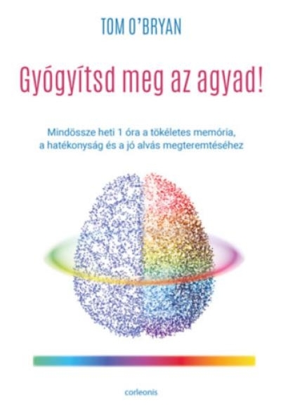Gyógyítsd meg az agyad!