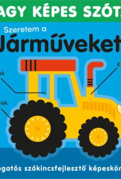 Szeretem a járműveket - Nagy képes szótár