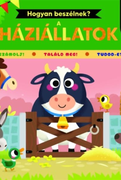 Hogyan beszélnek? - A háziállatok