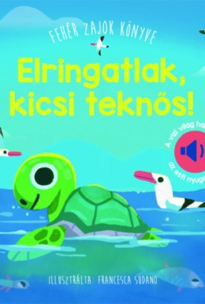 Elringatlak, kicsi teknős!