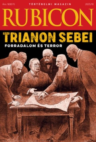 Rubicon - Trianon sebei - Forradalom és terror - 2025/10.