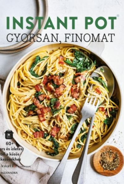Instant Pot - gyorsan, finomat