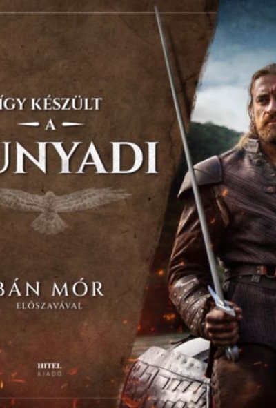 Így készült a Hunyadi