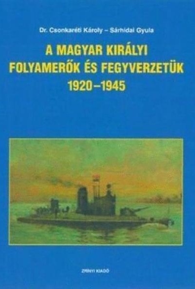 A Magyar királyi folyamerők és fegyverzetük 1920-1945