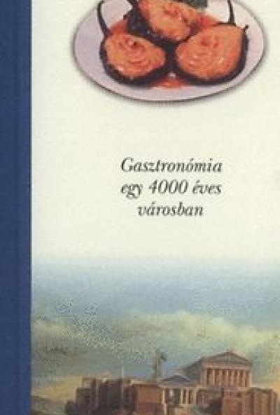 Athén - Ízek városa