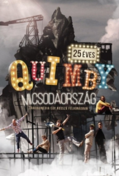 Quimby - Micsodaország - Tragikomédia egy hosszú felvonásban *25 éves* (DVD) *Digibook kiadás - Antikvár - Kiváló állapotú*