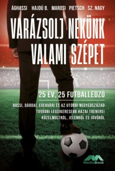 Varázsolj nekünk valami szépet