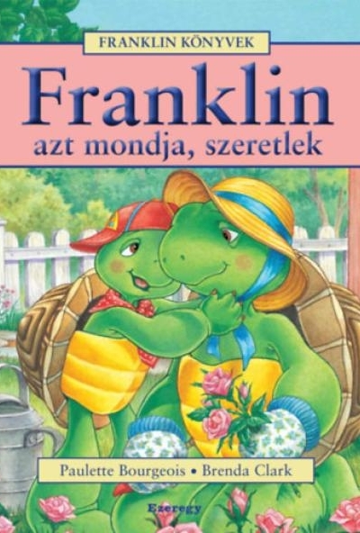Franklin azt mondja, szeretlek