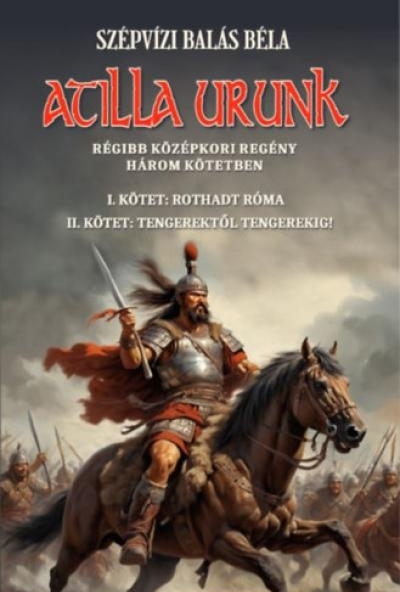 Atilla urunk  I-II. kötet