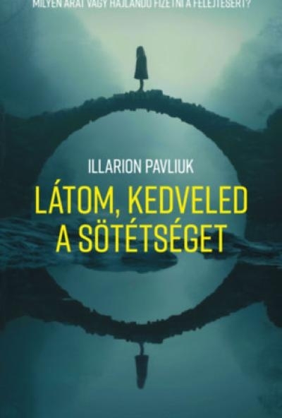 Látom, kedveled a sötétséget