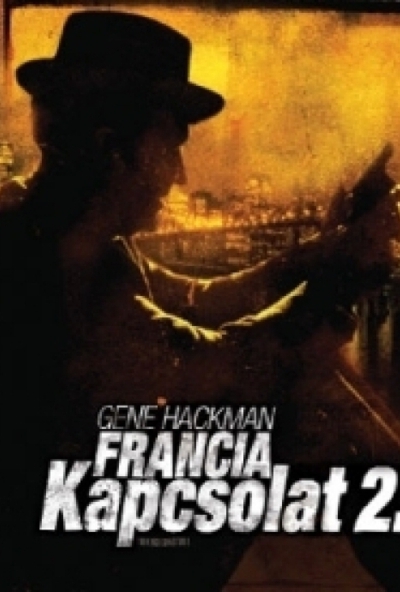 Francia kapcsolat 2. *Gene Hackman* (DVD) *Antikvár - Kiváló állapotú*