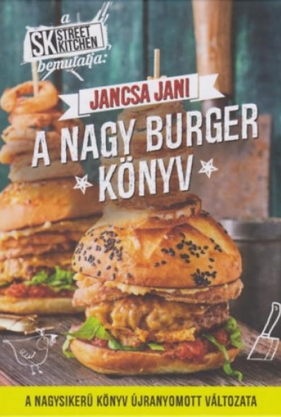 Street Kitchen bemutatja: A nagy burger könyv