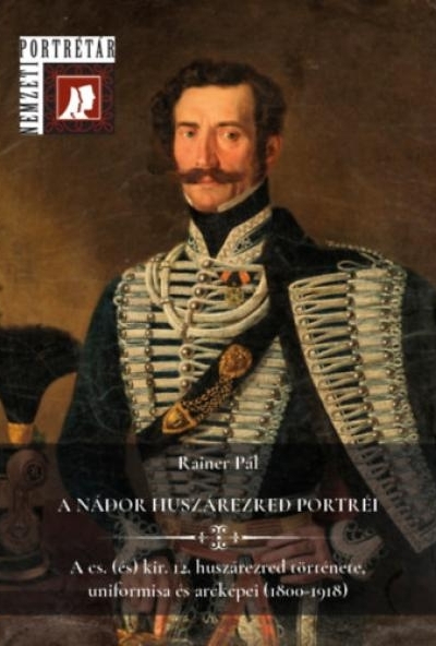 A nádor huszárezred portréi