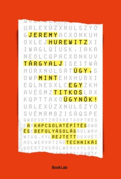 Tárgyalj úgy, mint egy titkos ügynök!