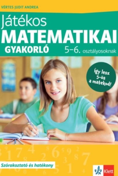 Játékos matematikai gyakorló 5-6. osztályosoknak