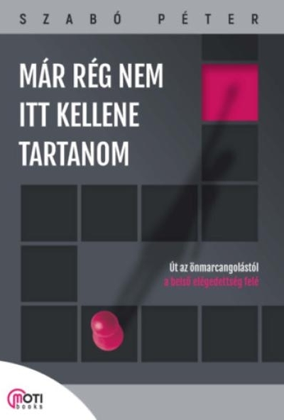 Már rég nem itt kellene tartanom