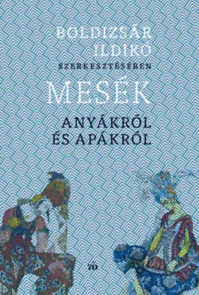 Mesék anyákról és apákról