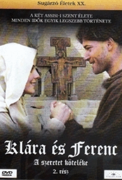 Klára és Ferenc-A szeretet köteléke, 2. rész (DVD) Sugárzó életek XX. rész