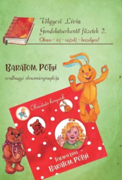 Gondolatserkentő füzetek 2. - Barátom, Pötyi rendhagyó olvasmánynaplója