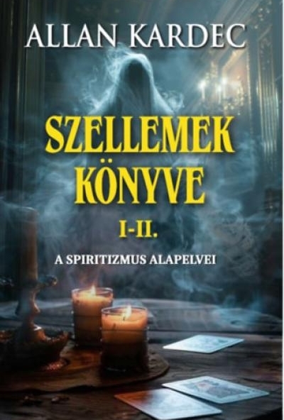 Szellemek könyve I-II.