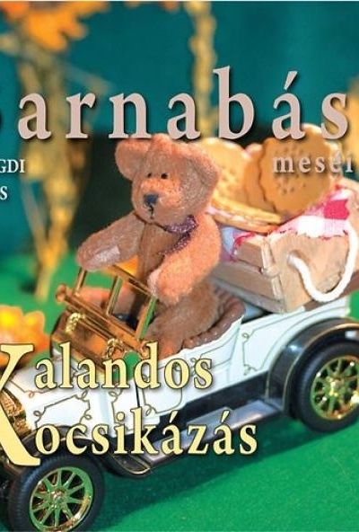 Barnabás meséi - Kalandos kocsikázás