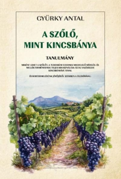 A szőlő, mint kincsbánya