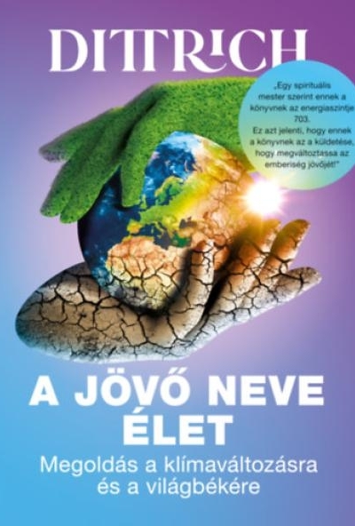 A jövő neve élet
