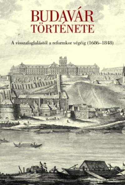 Budavár története - A visszafoglalástól a reformkor végéig (1686-1848)