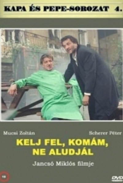 Kelj fel, komám, ne aludjál! (DVD) *Jancsó Miklós filmje - Kapa és Pepe* *Antikvár - Kiváló állapotú* 