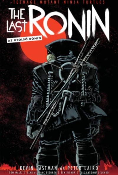 TMNT - The Last Ronin - Az Utolsó Rónin