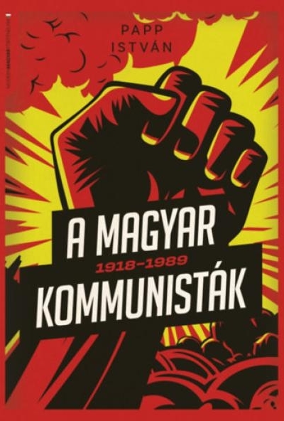 A magyar kommunisták 1918-1989 - puhatáblás