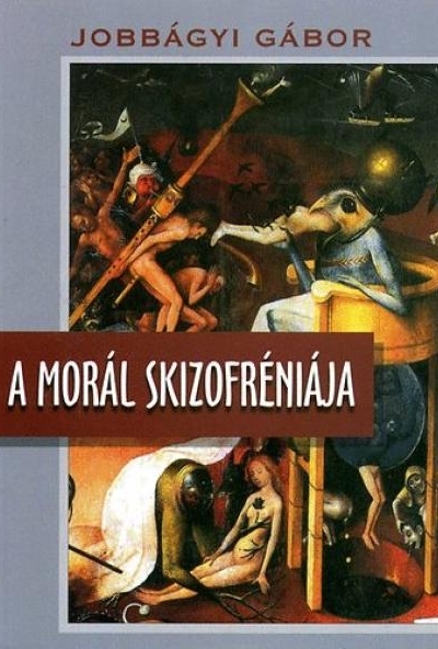 A morál skizofréniája