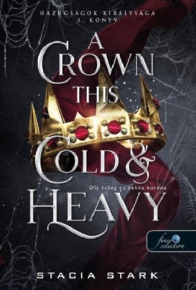A Crown This Cold And Heavy - Oly hideg és nehéz korona
