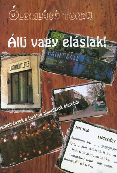 Állj vagy eláslak! - Szemelvények a lapátos alakulatok életéből