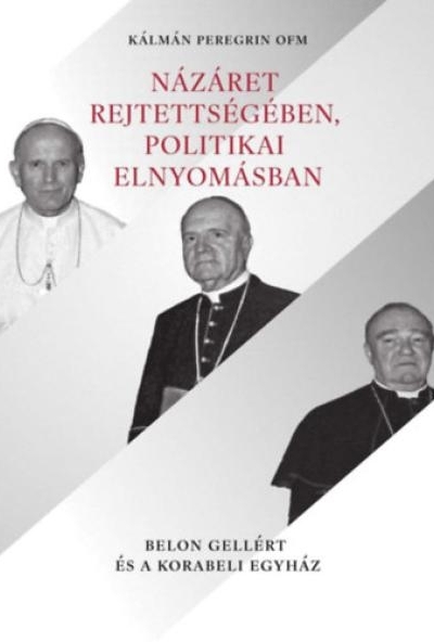 Názáret rejtettségében, politikai elnyomásban