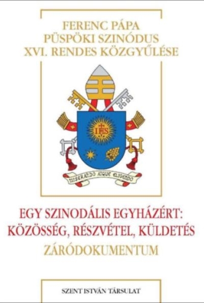 Egy szinodális Egyházért: Közösség, részvétel, küldetés