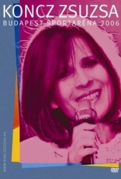 Koncz Zsuzsa: Budapest Sportaréna 2006 (DVD) *Antikvár - Kiváló állapotú*