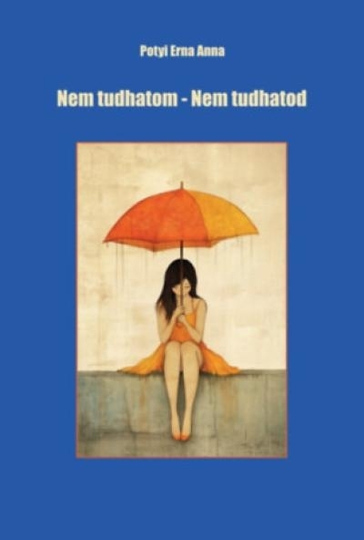 Nem tudhatom - Nem tudhatod